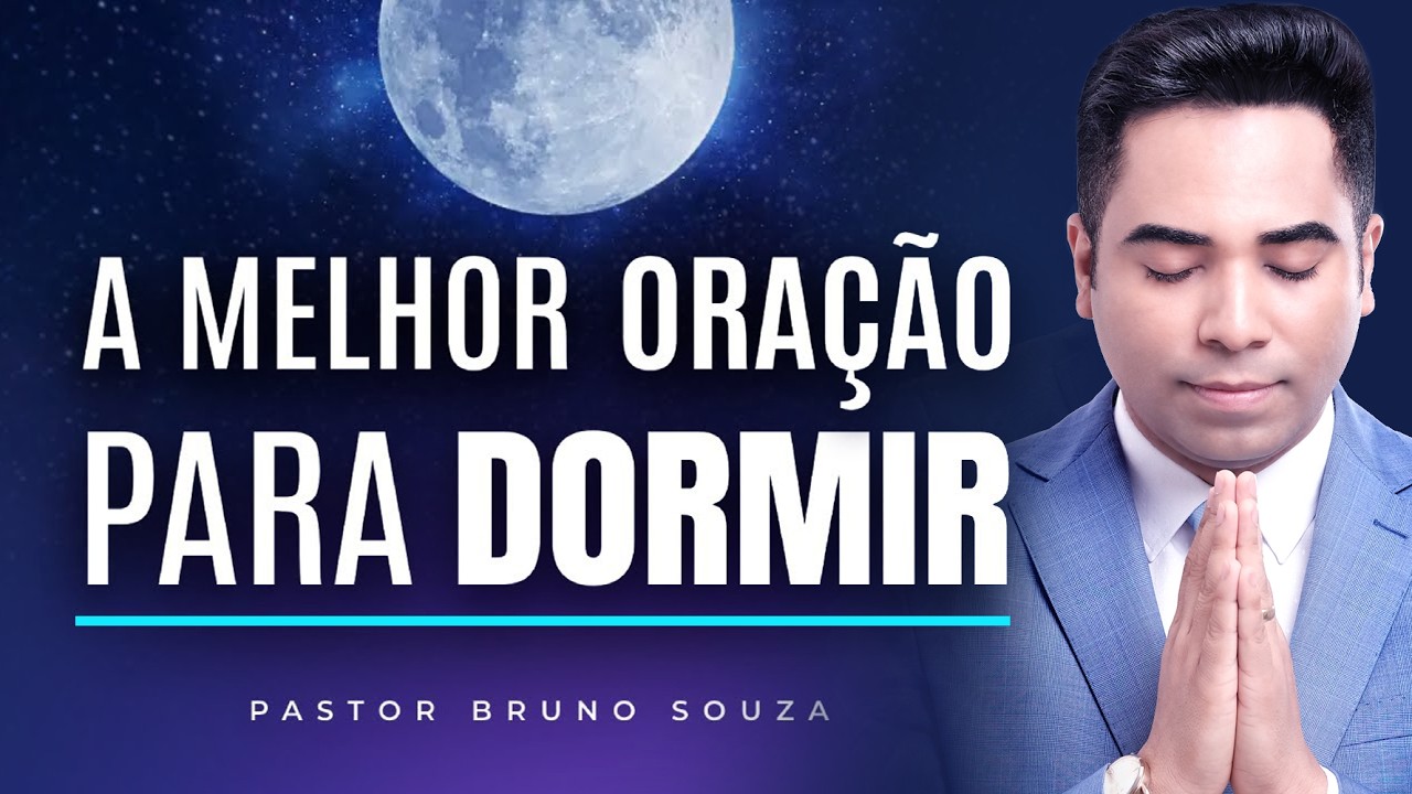 A MELHOR ORAÇÃO PARA DORMIR EM PAZ