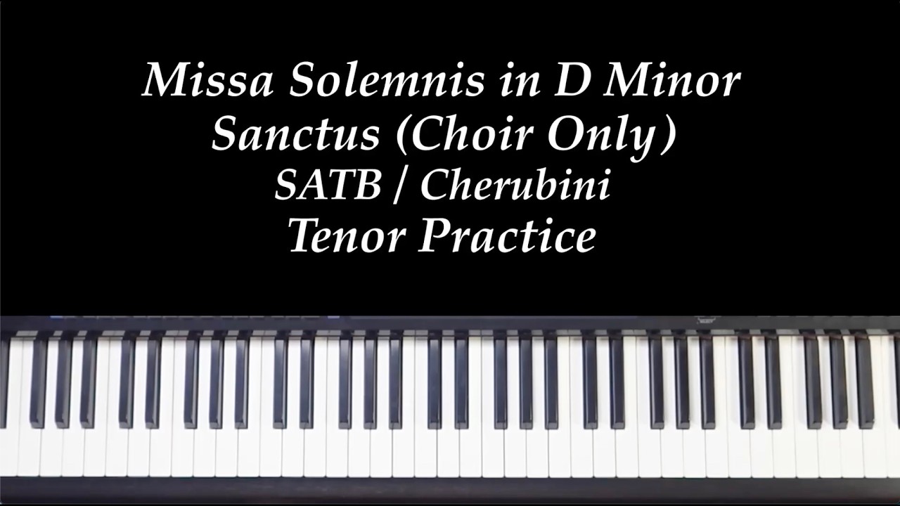 Missa Solemnis in D Minor - Sanctus - SATB - Cherubini - Choir Tenor Practice with Brenda