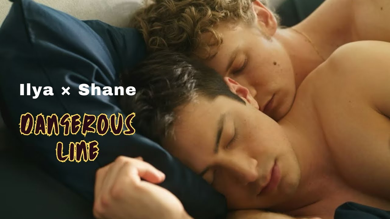 Shane x Ilya ll Dangerous Line ll FMV ll RhuiKaida