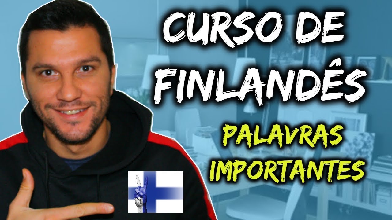 Curso de Finlandês - Palavras Importantes na língua Finlandesa