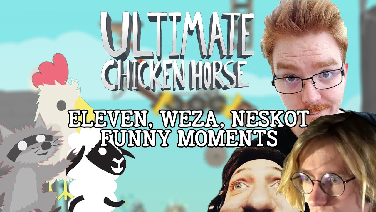 Funny Moments: Eleven,Weza,Neskot - Ultimate Chicken Horse