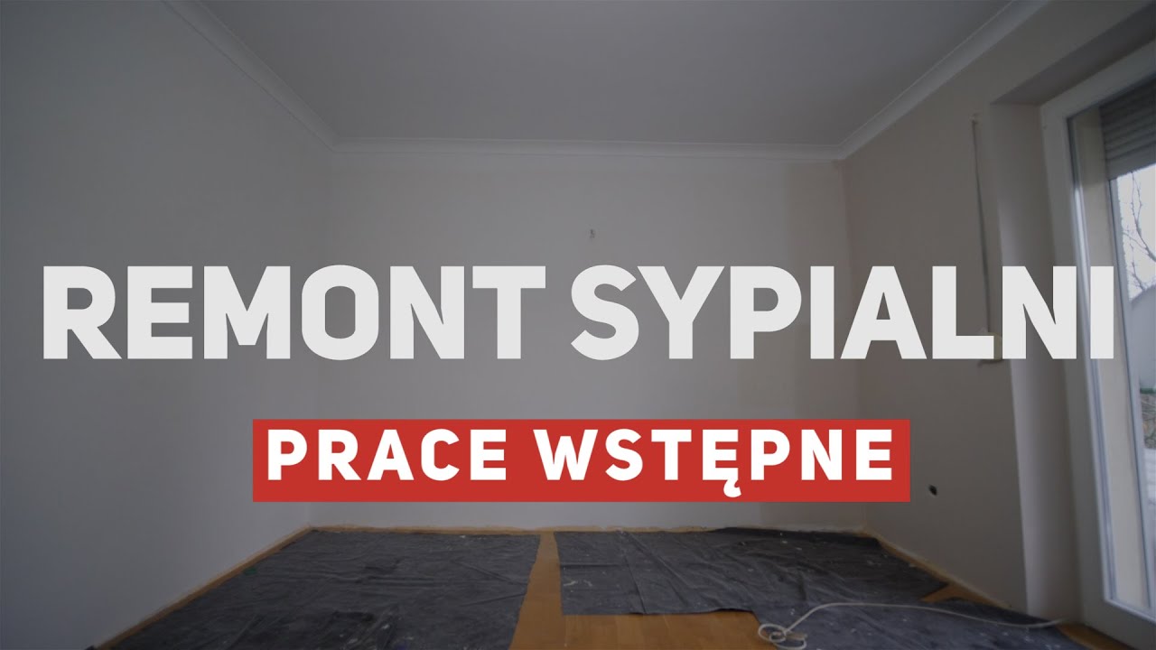 Remont sypialni #1 - prace wstępne