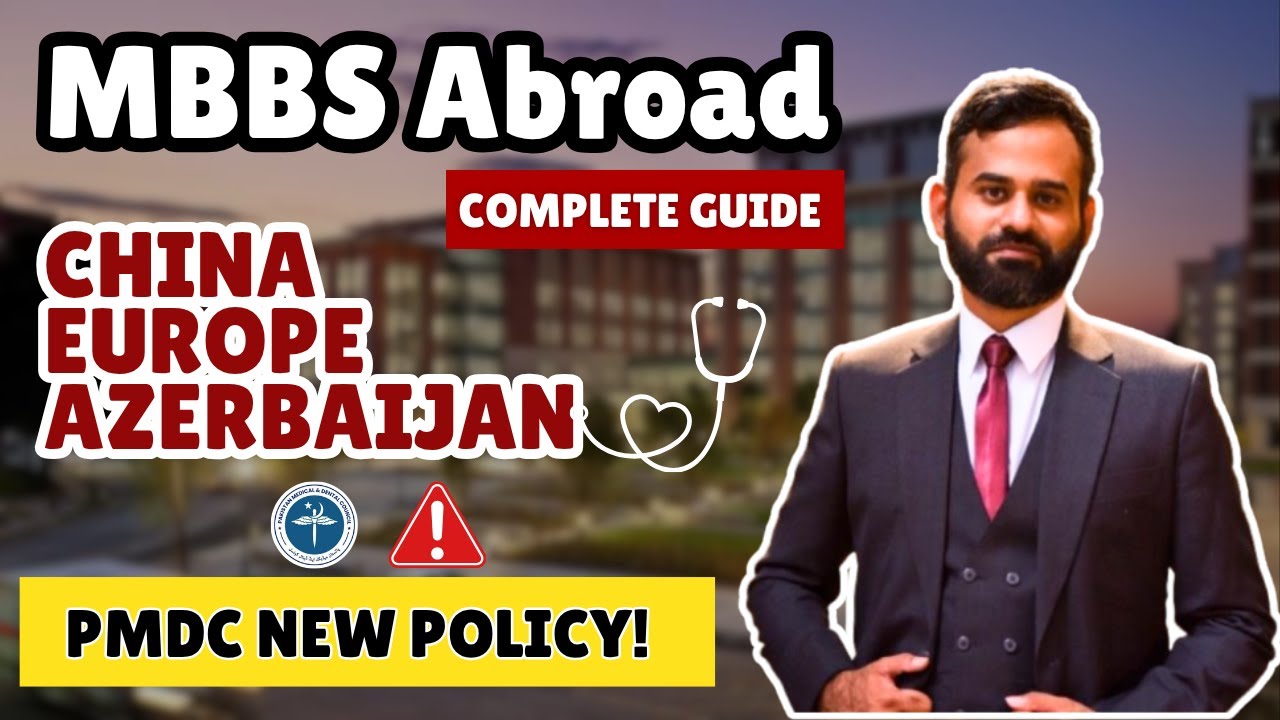 MBBS Abroad in China, Azerbaijan and Europe | Scholarship, Fees & Admission 2026 | PMDC MDCAT Policy