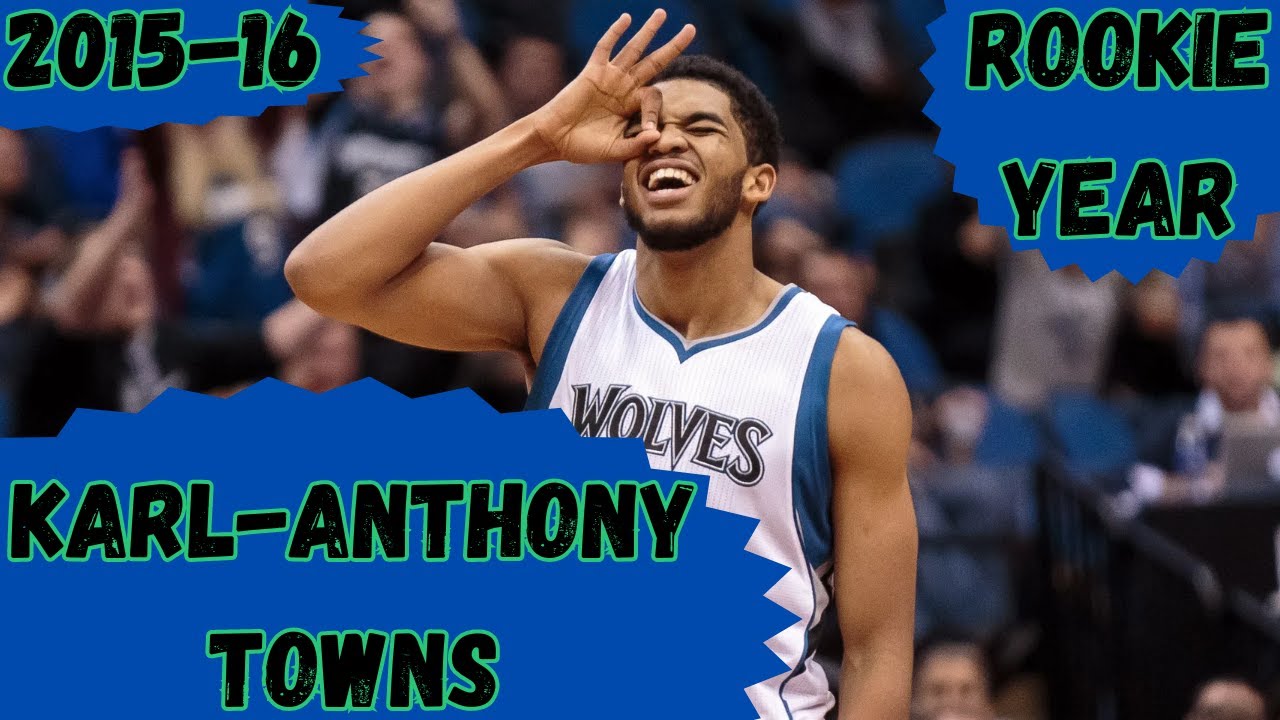 Karl Anthony Towns - 2015-16 NBA Rookie of the Year