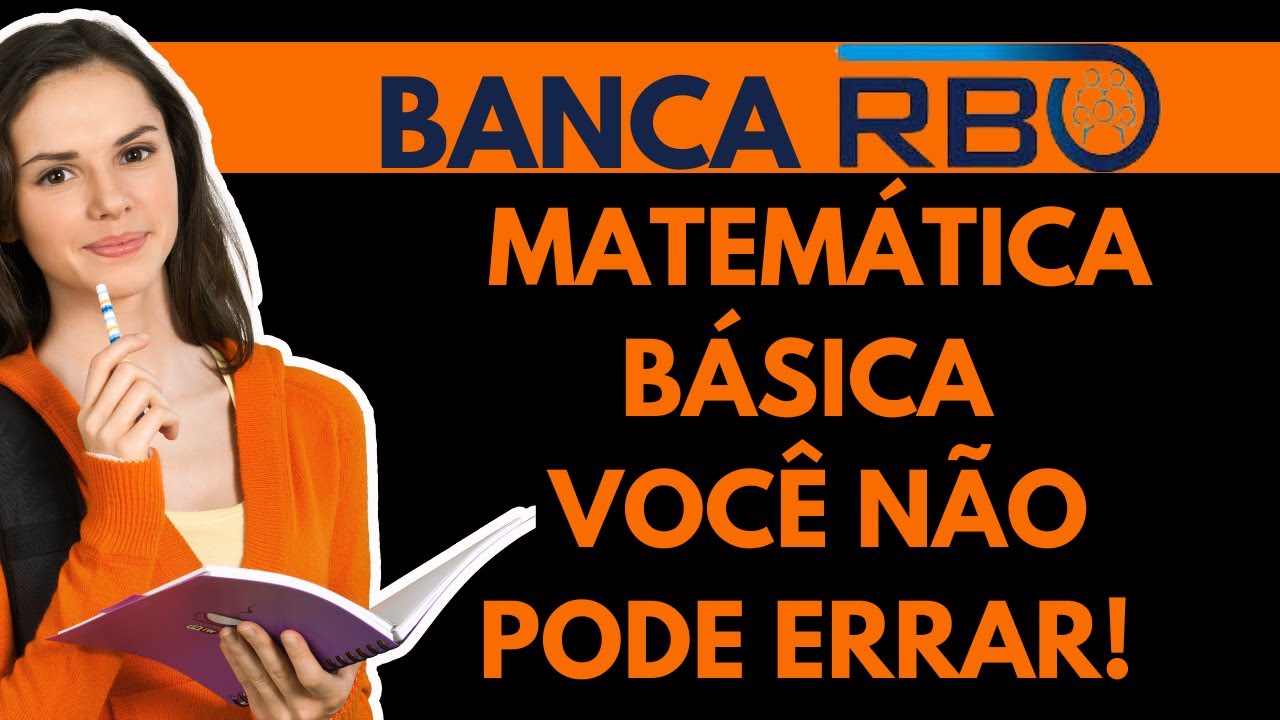 💥BANCA RBO - QUESTÕES DE MATEMÁTICA BÁSICA QUE JÁ CAIRAM EM CONCURSO DESSA BANCA!