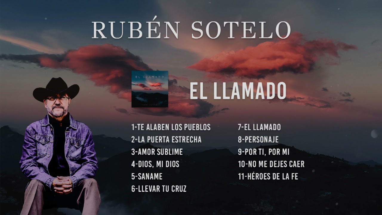 @RubenSoteloMusic  / Álbum Completo / El Llamado