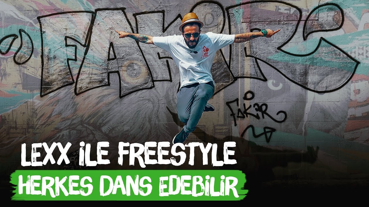 Aslında Herkes Dans Edebilir - Lexx ile Freestyle