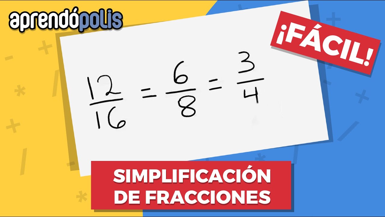 SIMPLIFICACI&Oacute;N DE FRACCIONES &iexcl;F&aacute;cil!