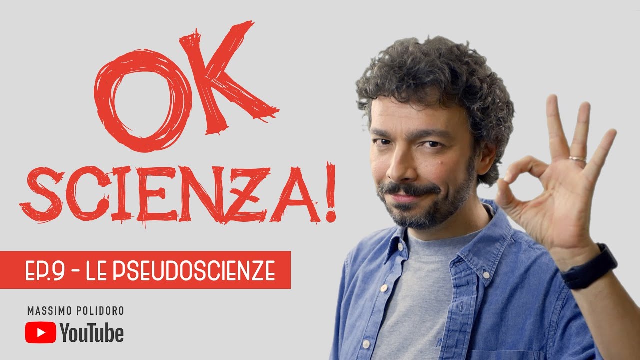 OK, SCIENZA - Ep. 9 - Le pseudoscienze