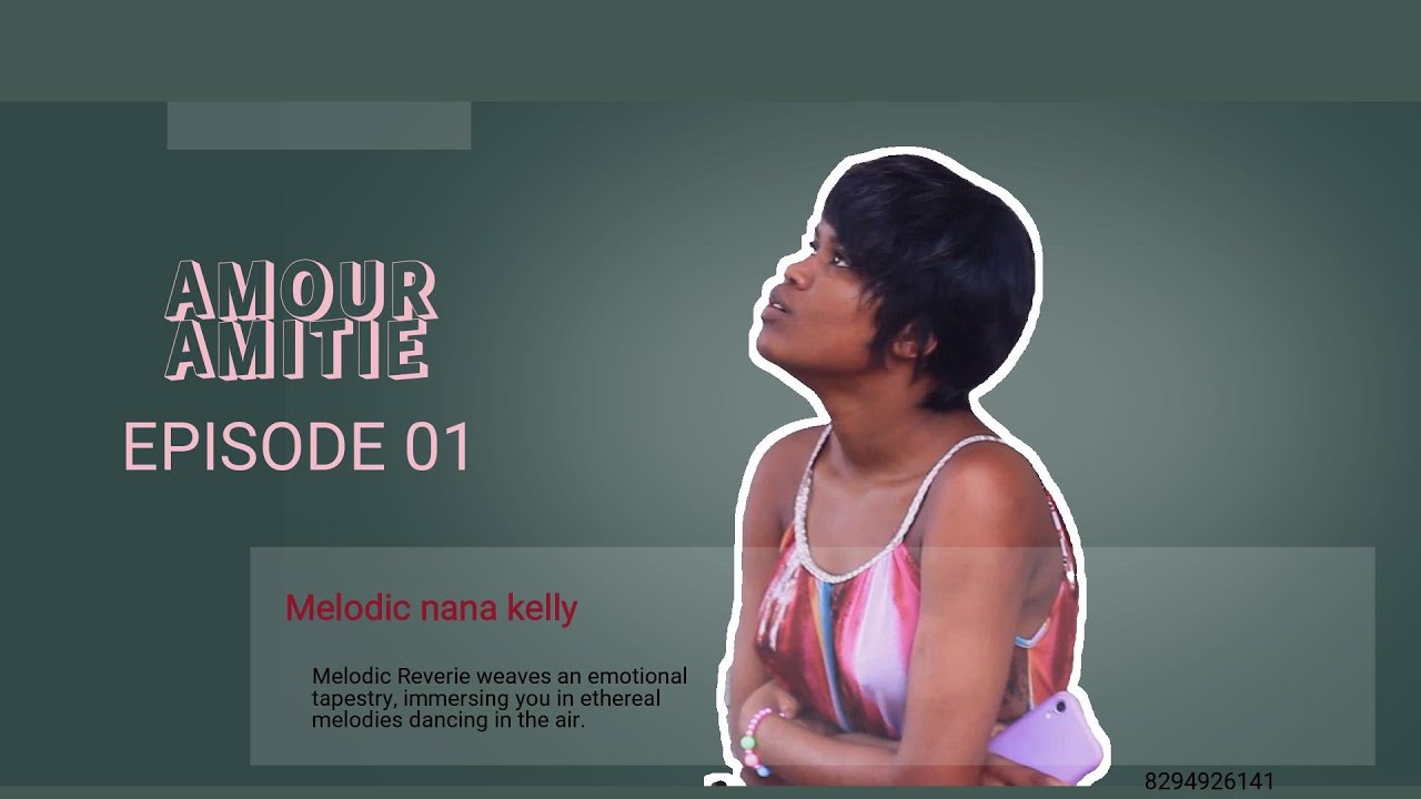 AMOUR ET AMITIE EPISODE 01