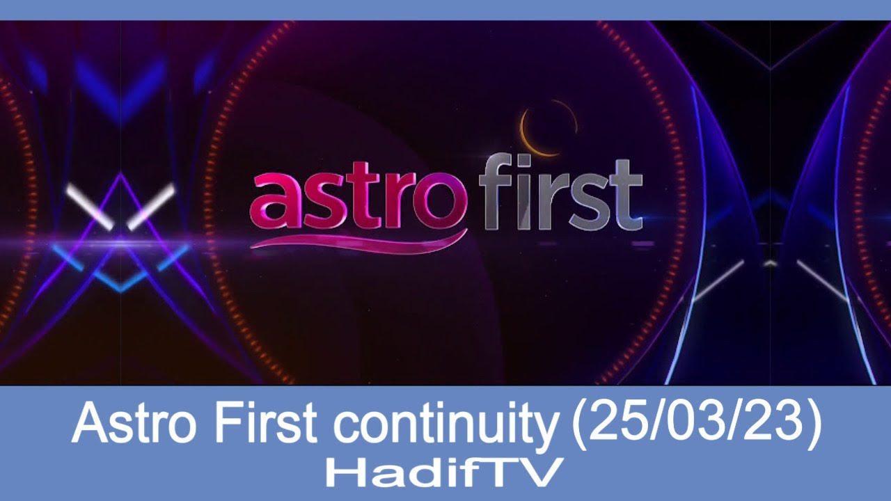 Astro First continuity [25 March 2023] (10:05 PM - 10:15 PM)