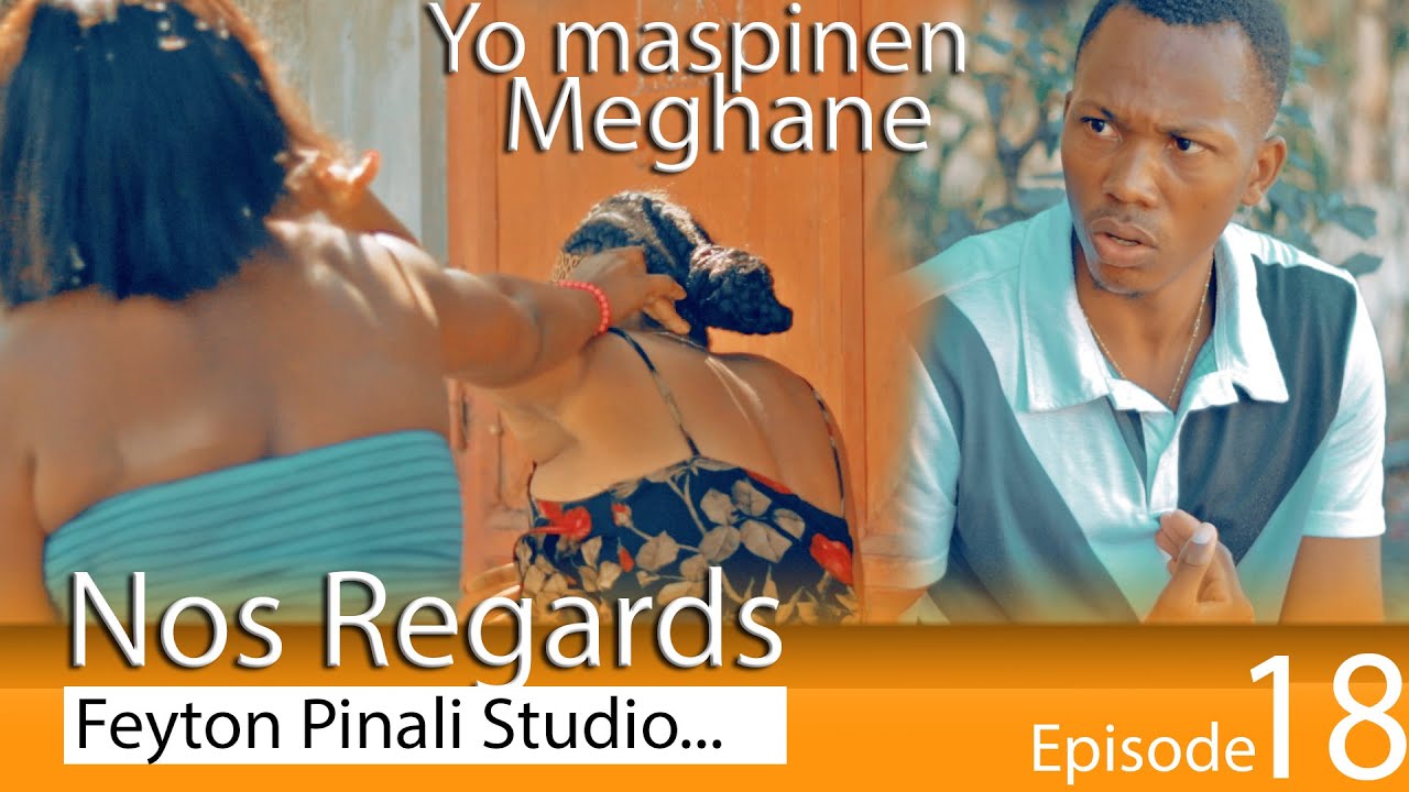 NOS REGARDS EPISODE 18 MEGHANE DI MALLORY LI BAT STANZA😂😂😂