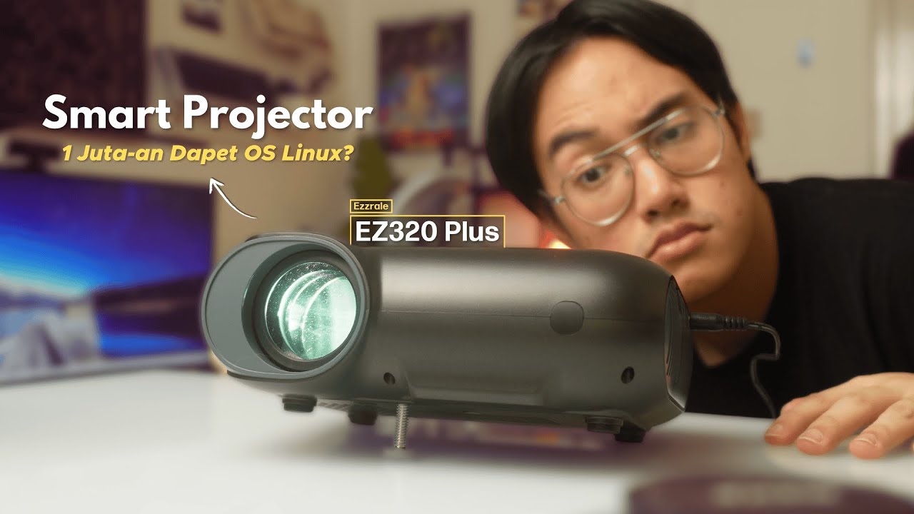 Smart Projector 1 JUTAAN yang Dapet OS Linux, Tambah Lancar ?? (Ezzrale EZ320 Plus)