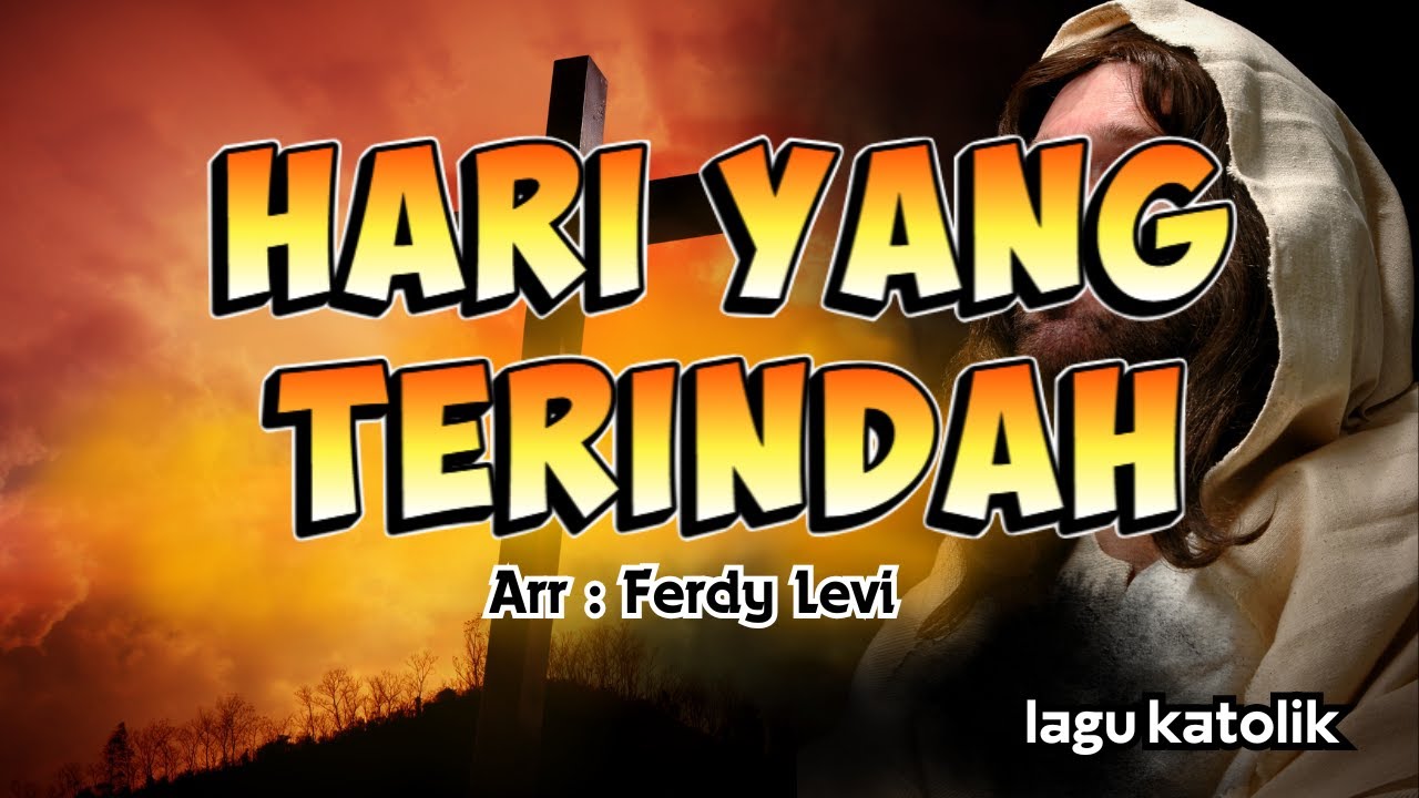 HARI YANG TERINDAH || LAGU KATOLIK || Arr : Ferdy Levi