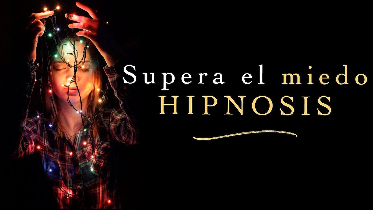 HIPNOSIS para el MIEDO, la ANSIEDAD y mejorar la AUTOESTIMA | Hipnoterapia ansiedad