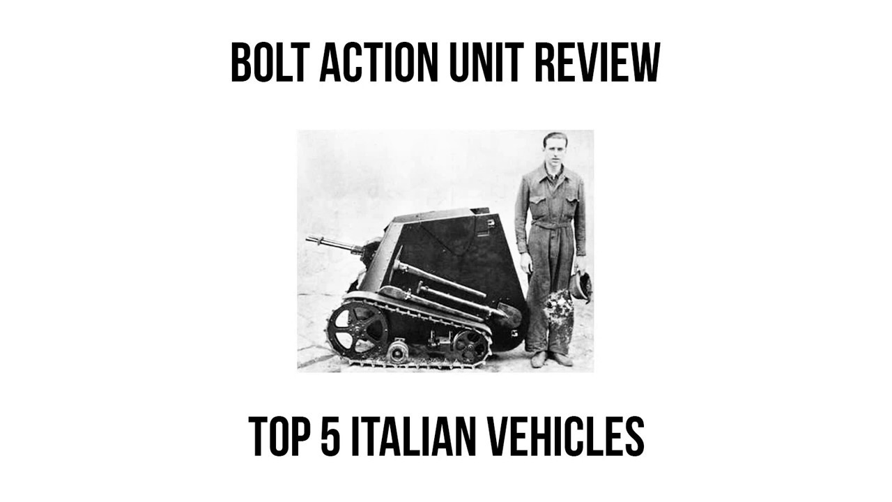 Top 5 Italian Vehicles in Bolt Action