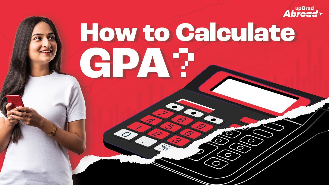 Расчет GPA: просто и понятно | GPA-калькулятор || upGrad Abroad