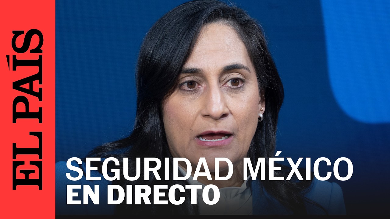 DIRECTO | La ministra de Exteriores canadiense sobre la seguridad en MÉXICO | EL PAÍS