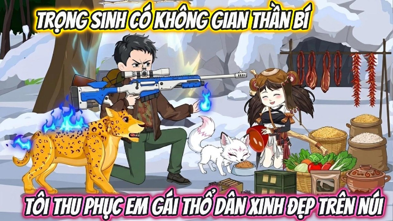 Trọng Sinh Có Không Gian Thần Bí, Tôi Thu Phục Em Gái Thổ Dân Xinh Đẹp Trên Núi
