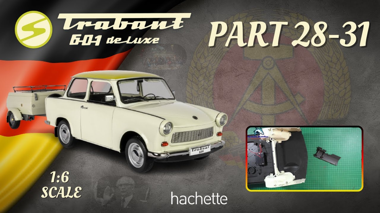 Hachette Trabant 601 de Luxe 1:6 Part 28 - 31 - Seitenwände, 3. Rad und Pedale!