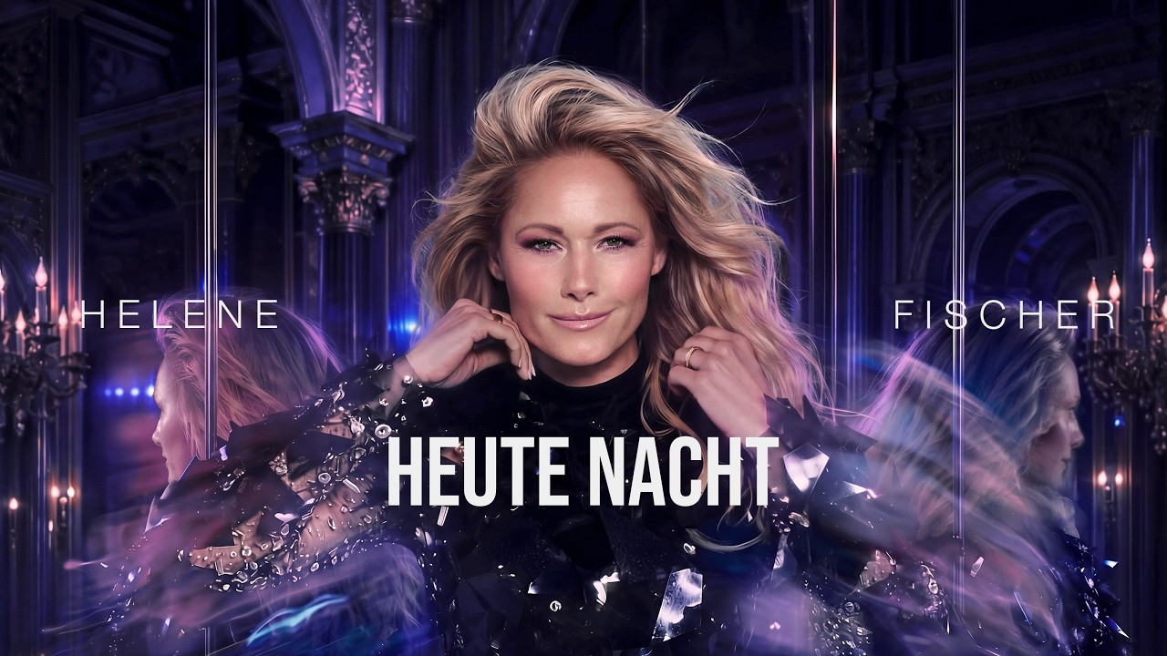 Helene Fischer - Heute Nacht (Offizielles Musikvideo)