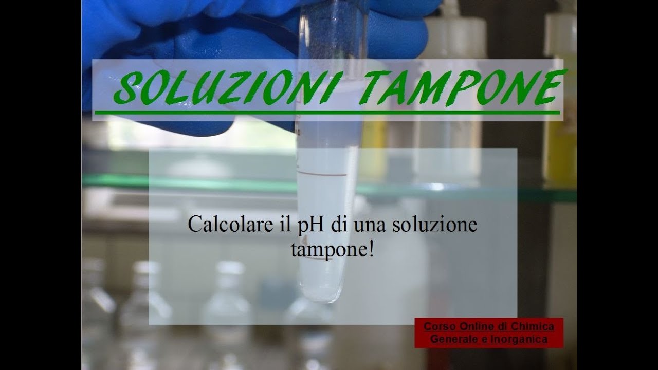 Le soluzioni tampone - Corso Online di Chimica Generale e Inorganica