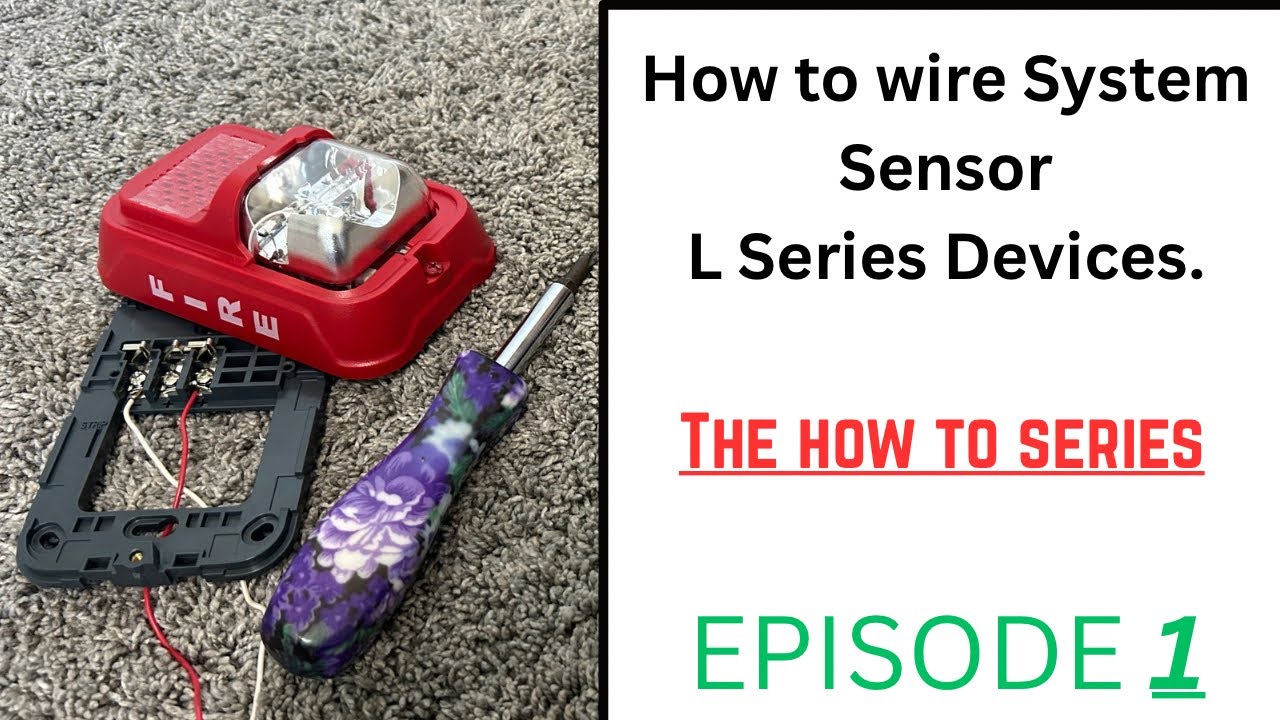 How to wire System Sensor L series Devices | The How To Series | Episode 1
