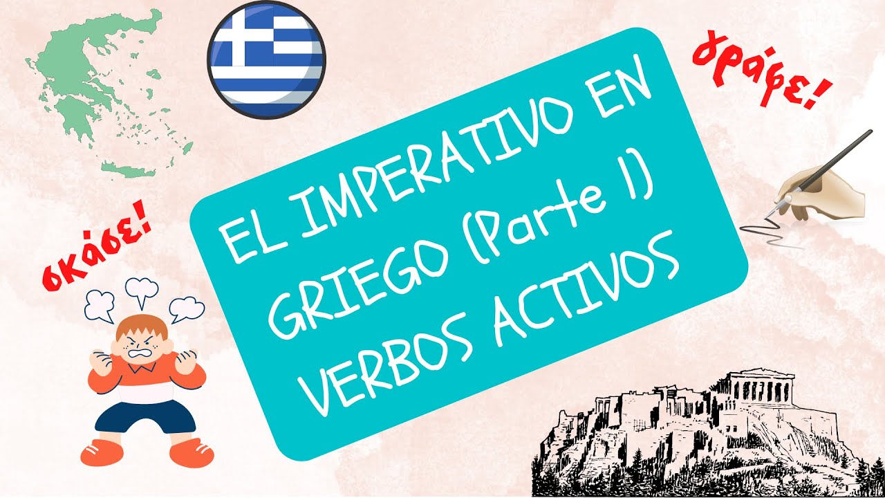 Aprende el IMPERATIVO en griego moderno! (Verbos activos)