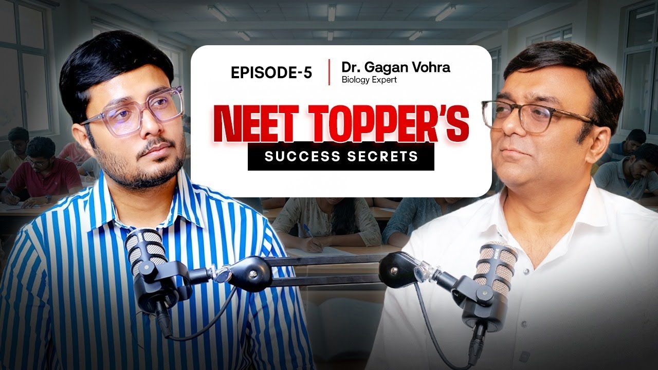 🔥 NEET Toppers&rsquo; Success Secrets ft. Mr. Gagan Vohra | Study Smarter, Rank Higher!