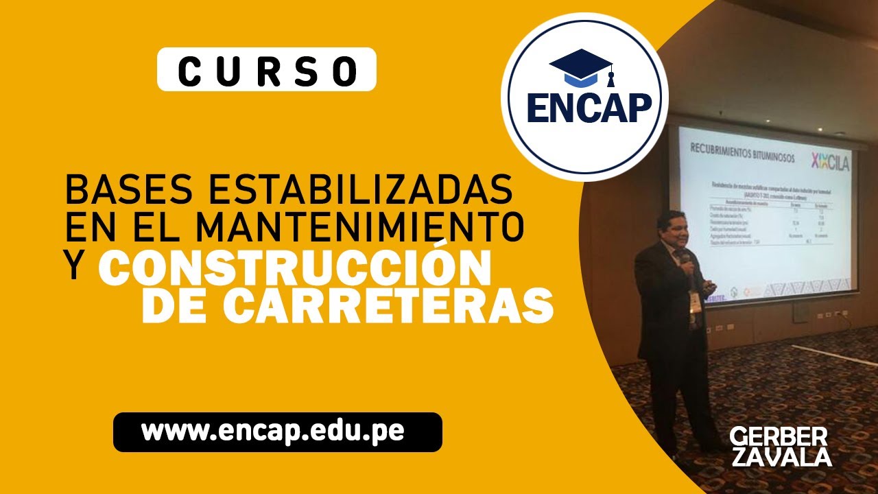 CURSO: BASES ESTABILIZADAS EN EL MANTENIMIENTO Y CONSTRUCCIÓN DE CARRETERAS - 2025