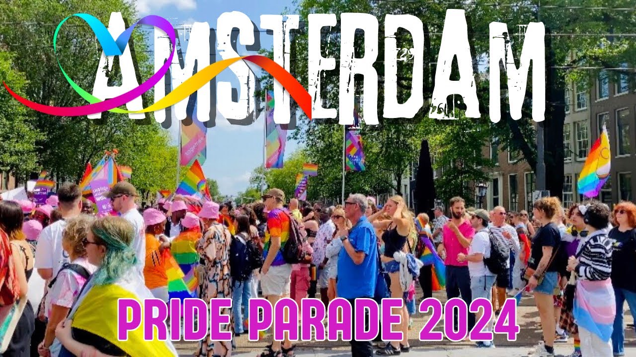 🏳️‍🌈 AMSTERDAM PRIDE PARADE 2024 | JULY 27, 2024 - TOGETHER - THEME THIS YEAR 🇳🇱