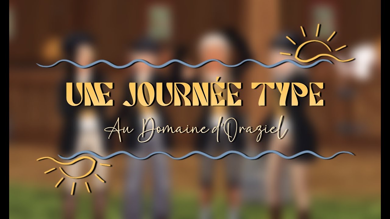 [RP SSO] UNE JOURNEE TYPE AU DOMAINE