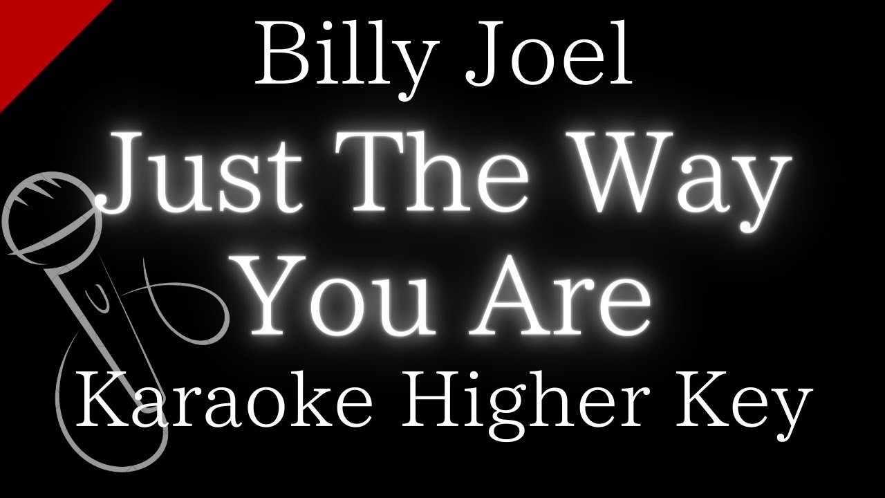 【Karaoke Instrumental】Just The Way You Are / Billy Joel【Higher Key】