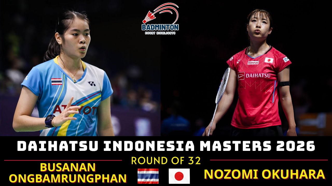 奥原希望 vs B.オンバムルンパン | B. Ongbamrungphan vs N. Okuhara | Indonesia Masters 2026