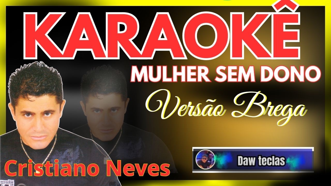karaokê- Mulher sem Dono- CRISTIANO NEVES