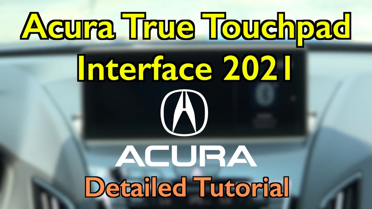 Acura's NEW True Touchpad Interface (2021) Detailed Tutorial & Review: Tech Help