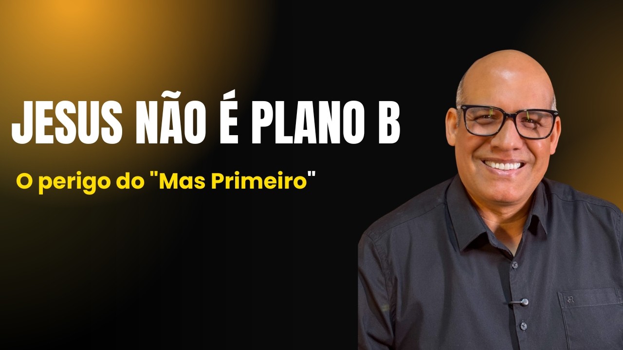 A DESCULPA QUE JESUS NÃO ACEITA (O perigo do 