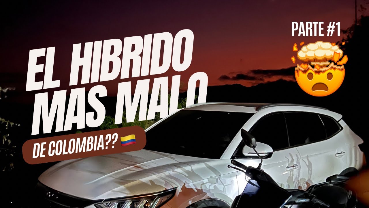El híbrido más malo de Colombia ? Parte 1
