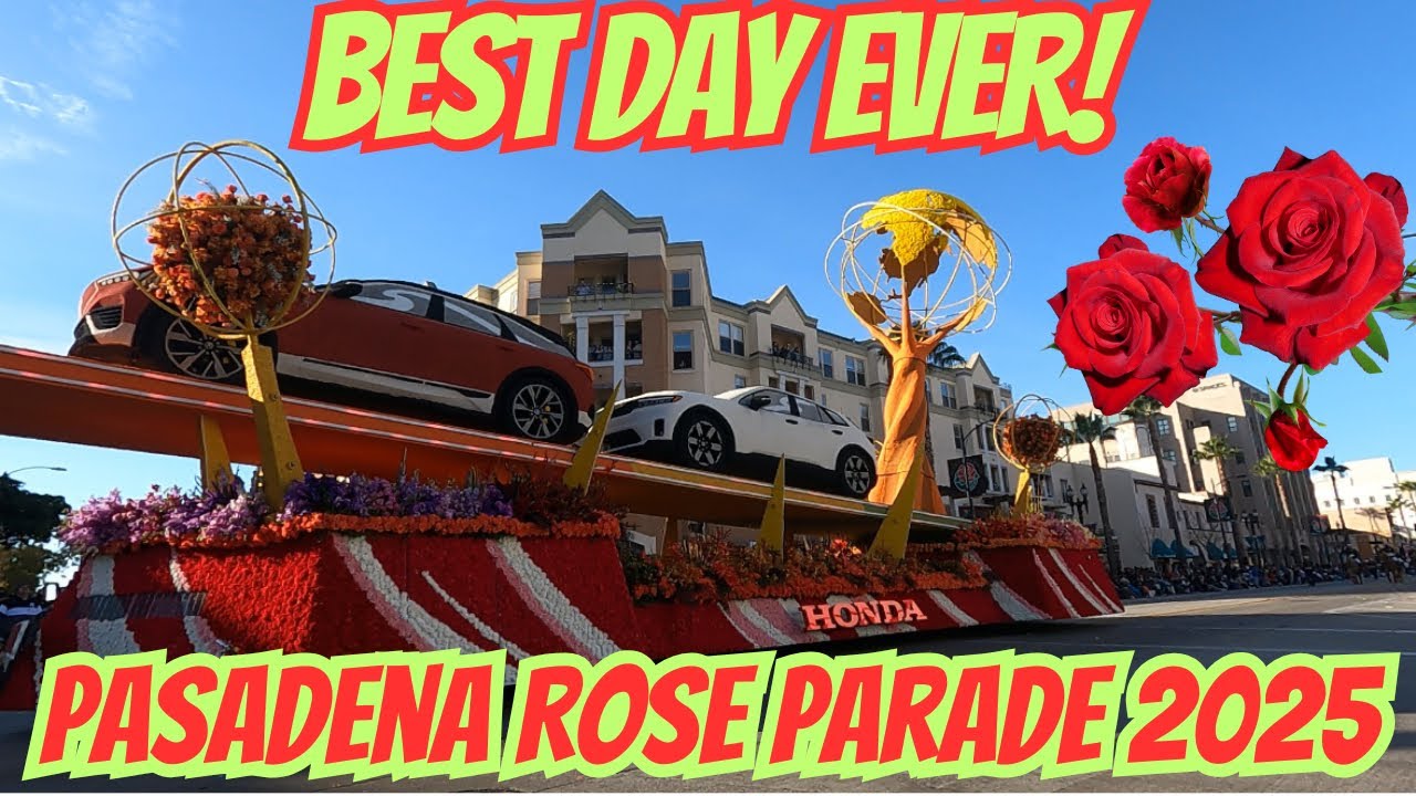 PASADENA ROSE PARADE 2025 ll BEST DAY EVER!