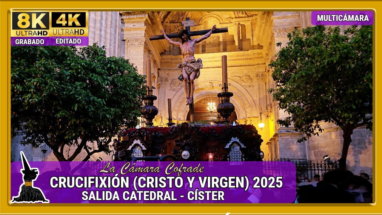 CRUCIFIXIÓN (CRISTO Y VIRGEN). SALIDA CATEDRAL - CÍSTER. SEMANA SANTA MÁLAGA 2025. MULTICÁMARA 4K