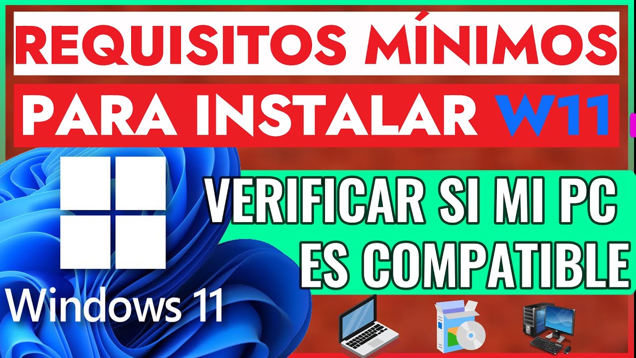 Requisitos mínimos para instalar windows 11 ¿Como comprobar si mi PC es compatible con Windows 11?