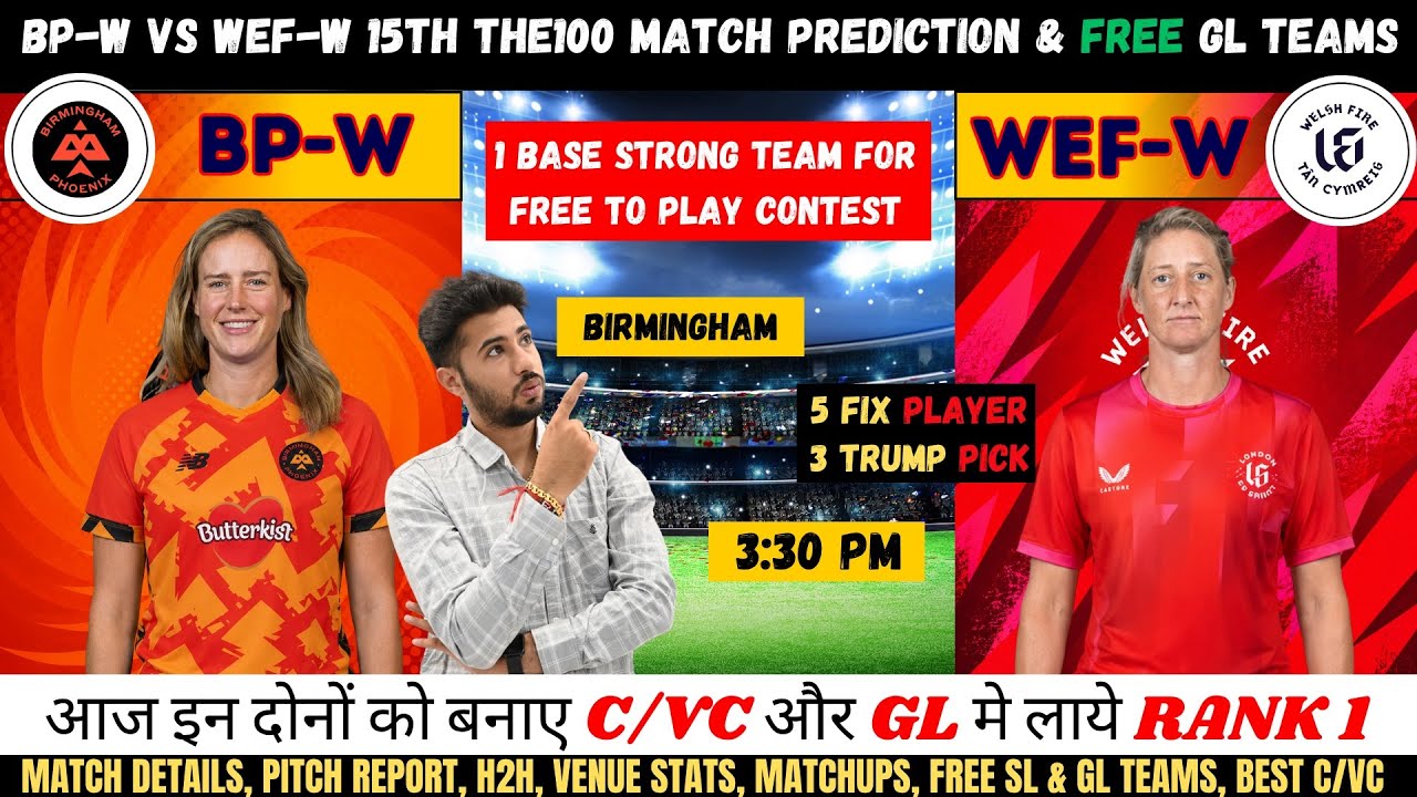 BPH-W vs WEF-W Dream11 Prediction, Birmingham Phoenix Women vs Welshfire Women Fantasy Team Analysis