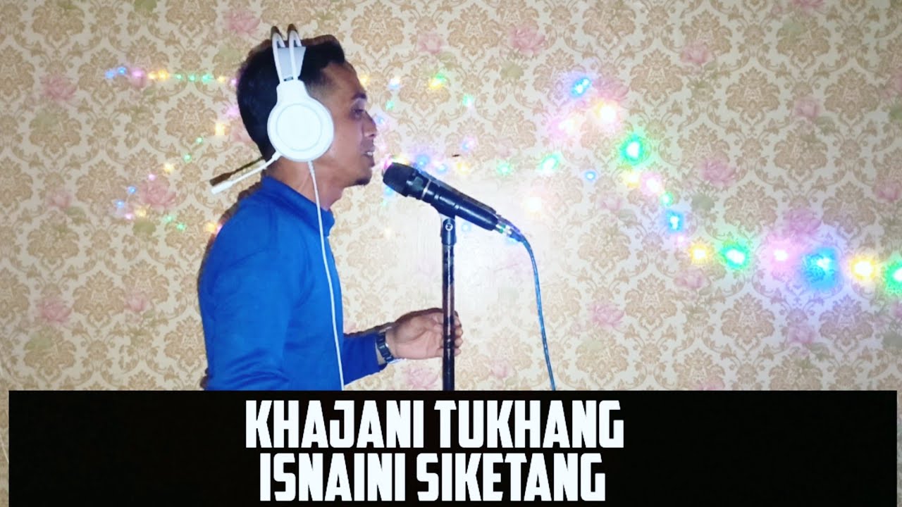 LAGU SINGKIL - ISNAINI SIKETANG - KHAJANI TUKHANG