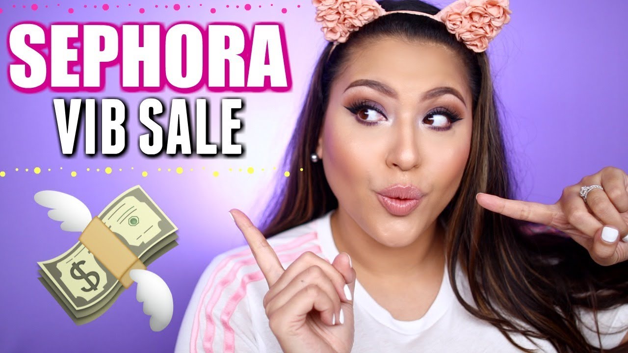 SEPHORA VIB SALE: WHATS WORTH IT?
