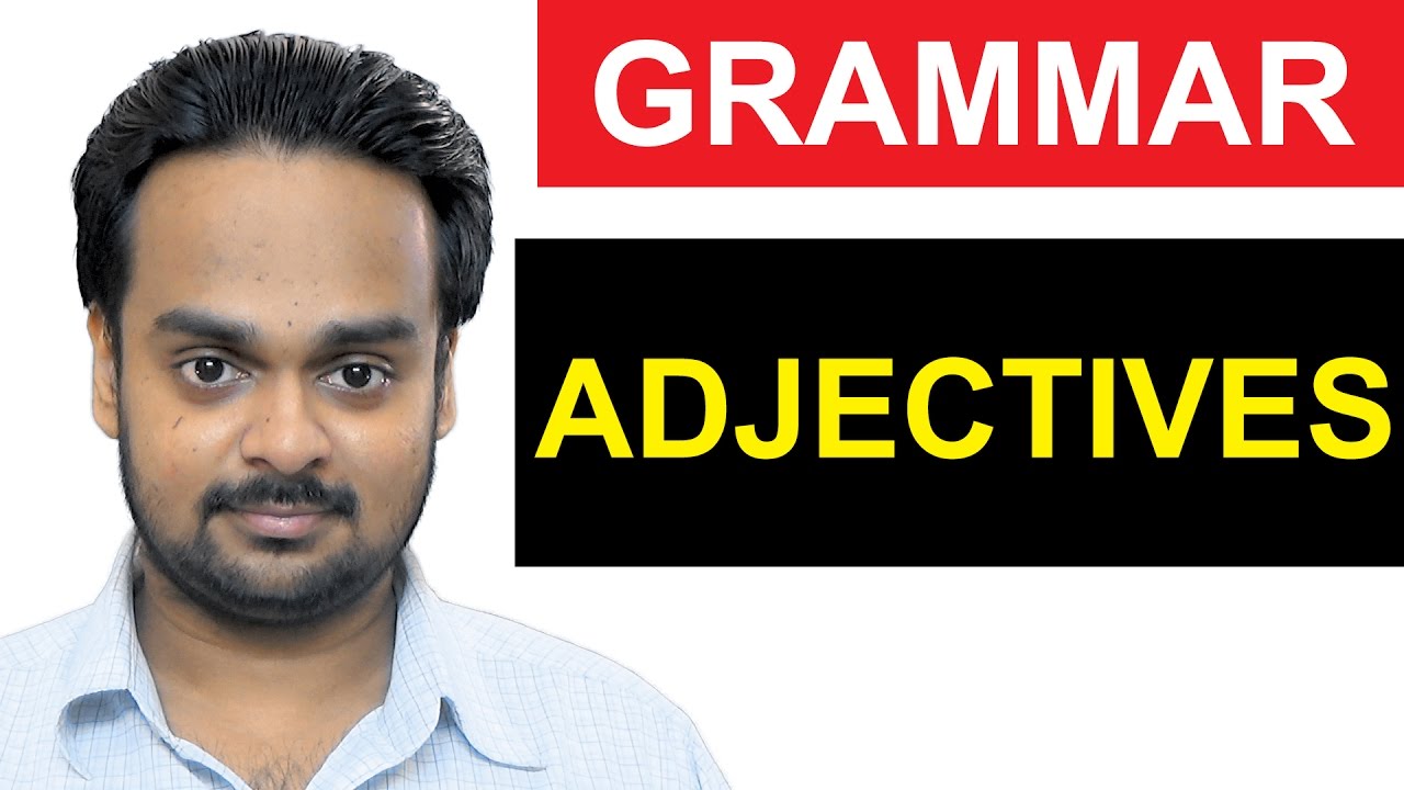ADJECTIVES - Basic English Grammar - Parts of Speech Lesson 4 - What is an Adjective? - Grammar
