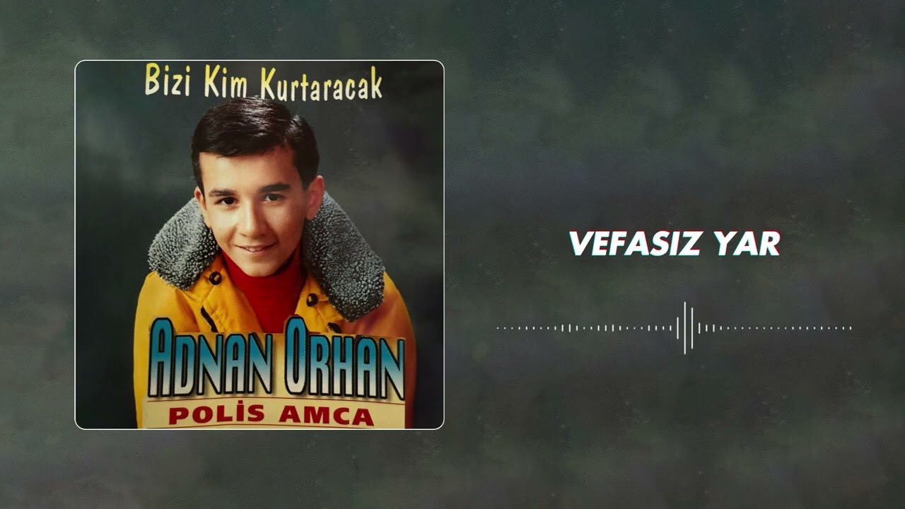 Adnan Orhan - Vefasız Yar (Official Audio)