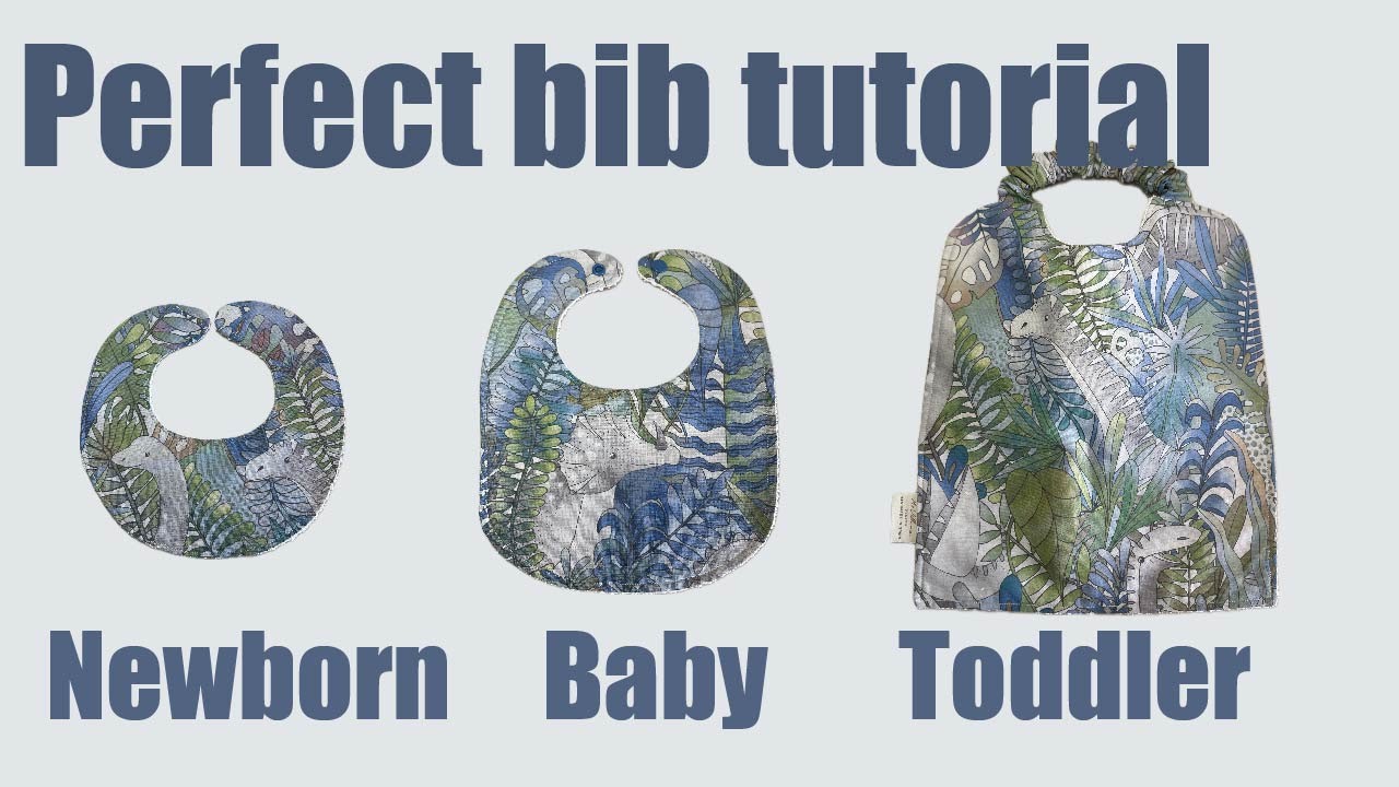 The perfect bib. 3 bibs sewing  tutorial. Newborn bib, baby bib, toddler bib.