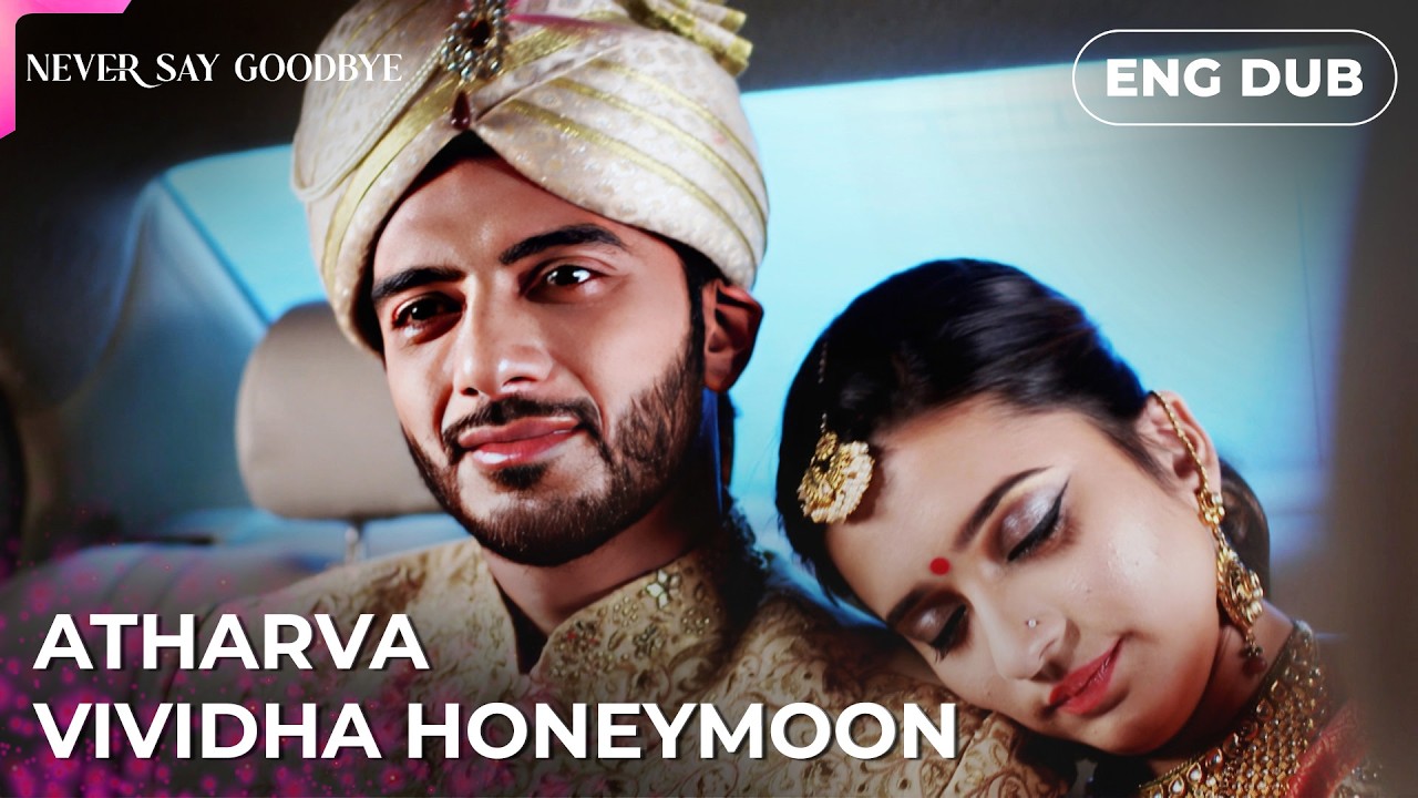 This trip was a huge mistake. | Never Say Goodbye | Indian Drama | Dubbed in English #MEP83