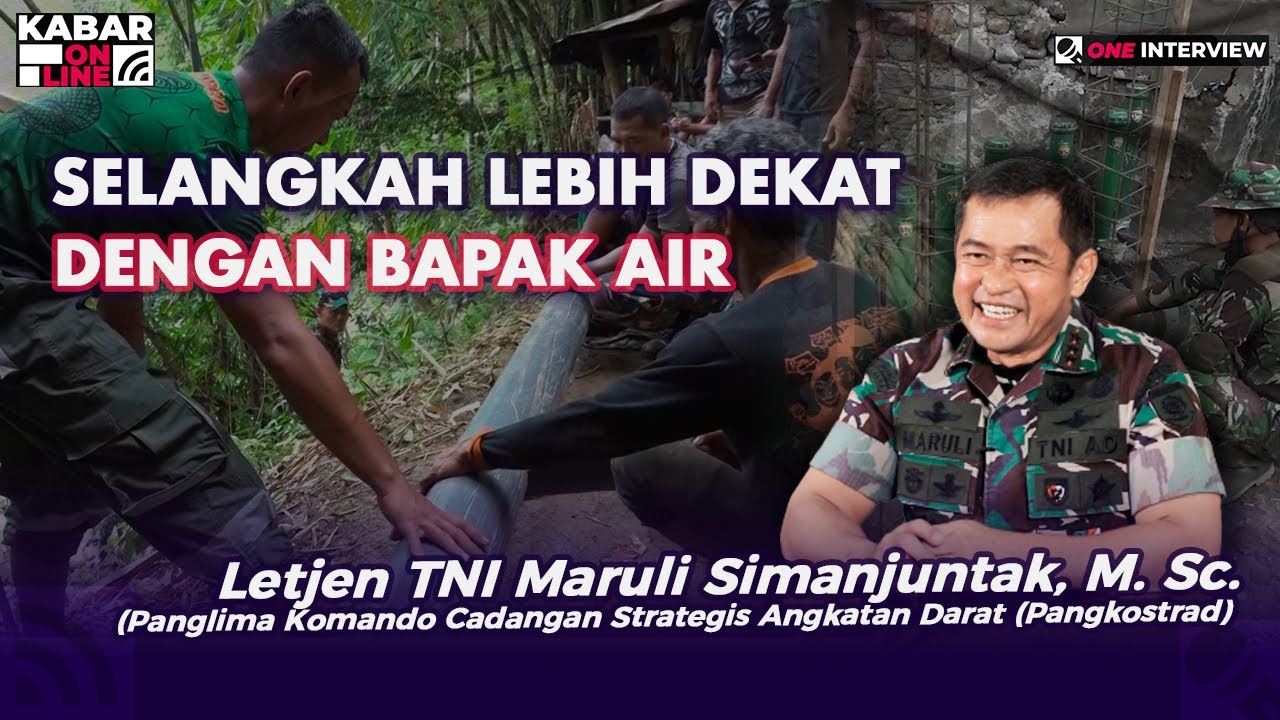 Selangkah Lebih Dekat dengan Bapak Air, Letjen TNI Maruli Simanjuntak, M. Sc. | Kabar Online