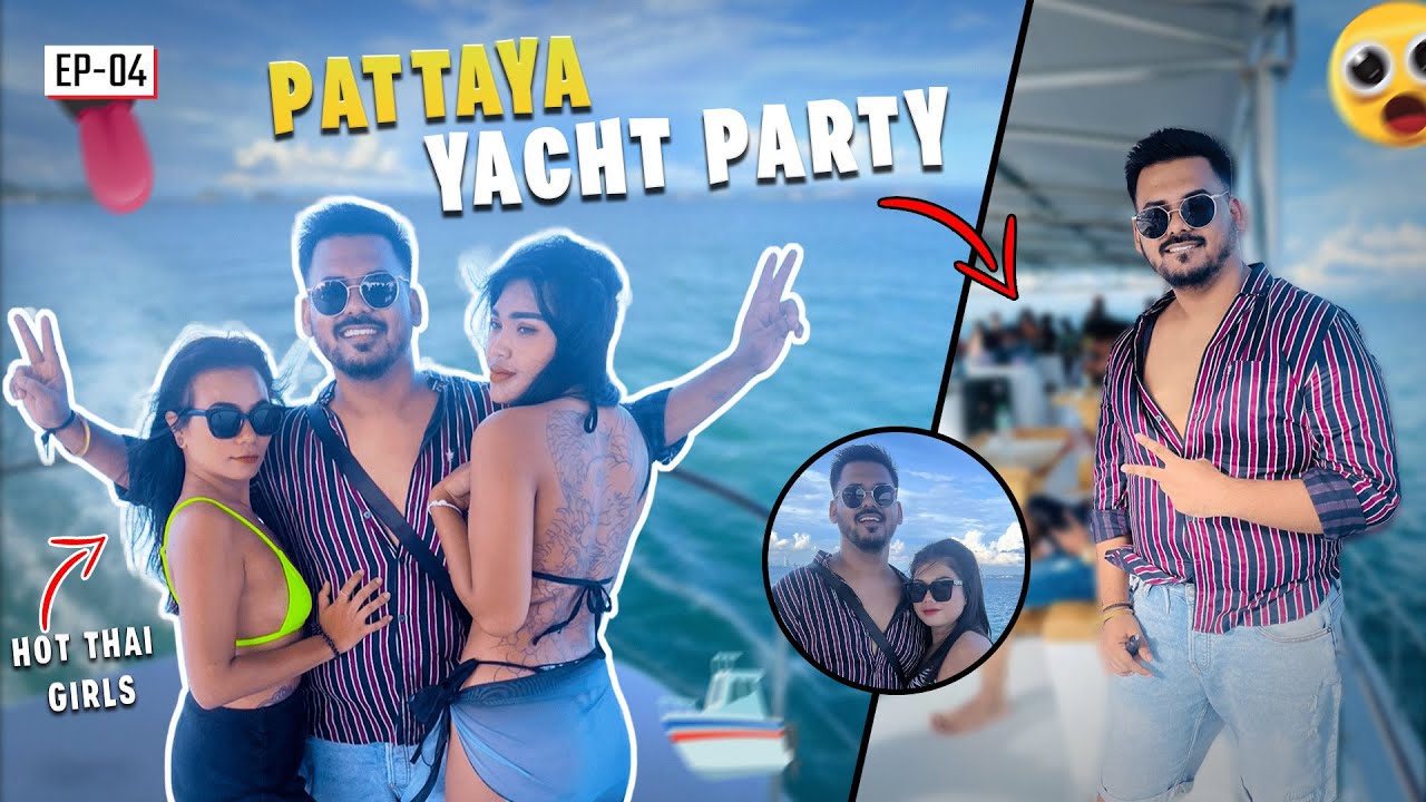 Yacht Party Pattaya 🇹🇭 || Big Daddy || Shubham Jaiswal || Ep.04